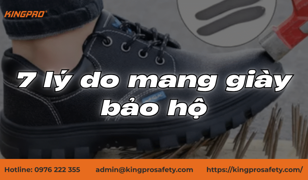 7 lý do mang giày bảo hộ